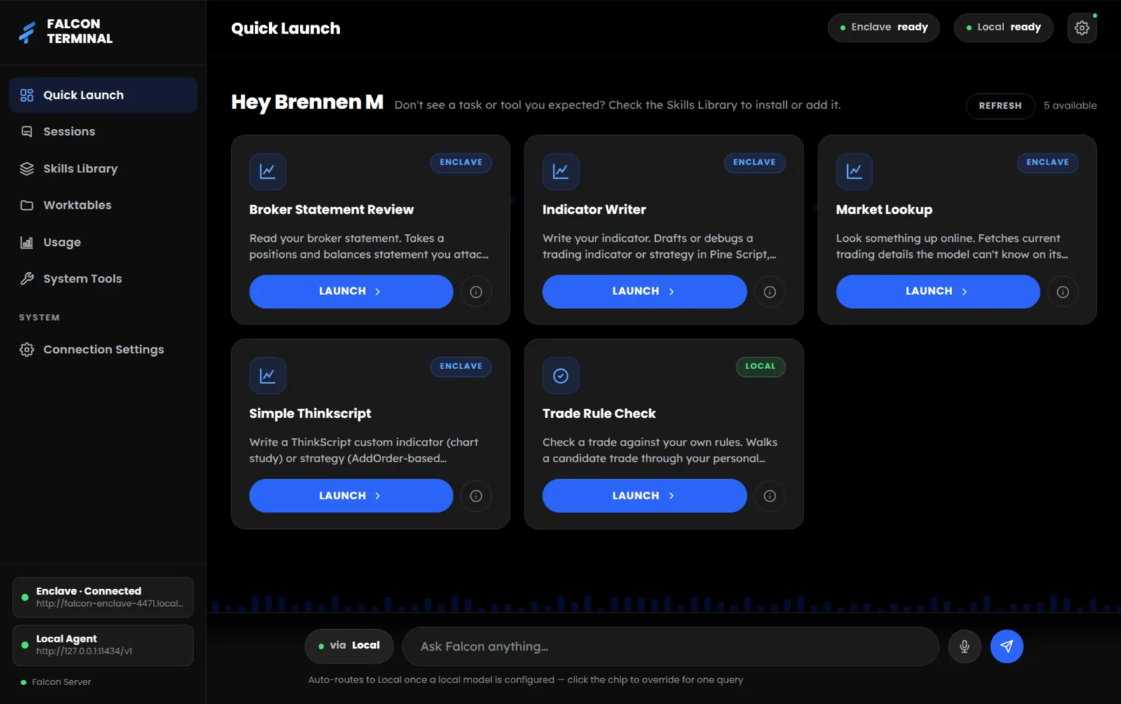 Falcon Terminal Quick Launch dashboard showing AI Enclave and local model connection status, installed trading skills such as Broker Statement Review, Indicator Writer and Market Lookup, and the Ask Falcon query bar.